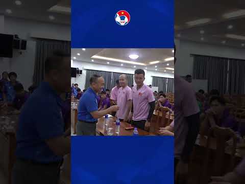 Tổng thư ký Nguyễn Văn Phú gặp mặt và tặng quà các đội dự tuyển Việt Nam  #bongda #vff #vffchannel