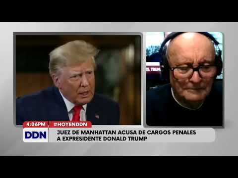 Samuel Gálvez: Juez de Manhattan acusa de cargos penales a expresidente Donald Trump