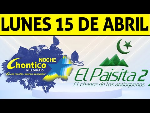 Resultados PAISITA y CHONTICO NOCHE del Lunes 15 de Abril de 2024  CHANCE