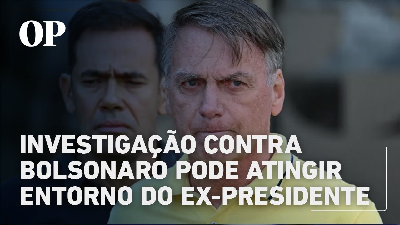 Investigação que indiciou Bolsonaro pode atingir entorno do ex presidente