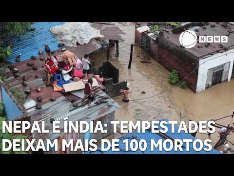 Tempestades deixam mais de 100 mortos no Nepal e na Índia