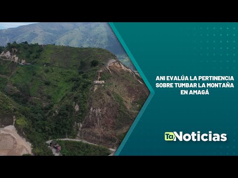 ANI evalúa la pertinencia sobre tumbar la montaña en Amagá - Teleantioquia Noticias