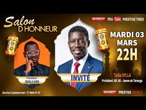 🔴LIVE - SALON D'HONNEUR DU 03/03/2026 - Pr: ISMAILA SARR -Invité TALLA SYLLA Président JEF-JEL