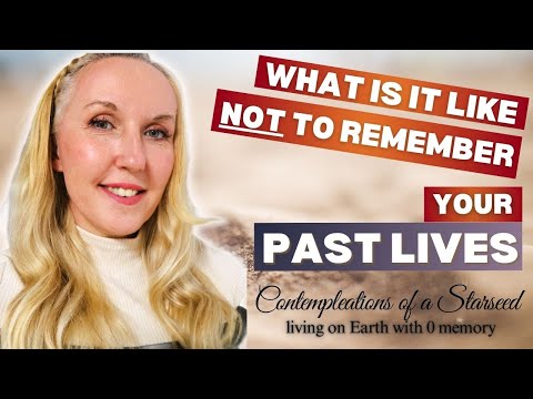 No Memory of Past Lives - How does it Feel?