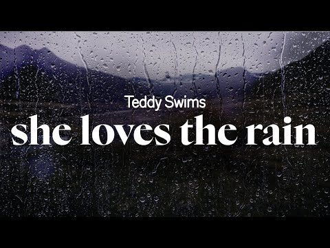 teddy swims - she loves the rain (lyrics)