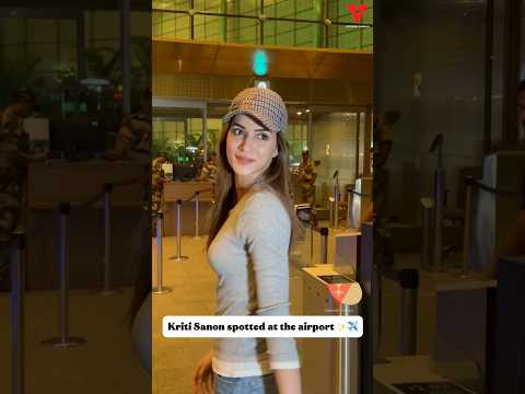 Kriti Sanon spotted at the airport ✨ #bollywood #celebrity #viral #kirtisanon