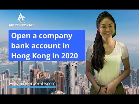 Opening a Business Bank Account in Hong Kong in 2020