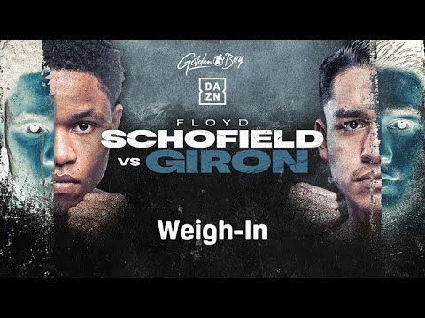 FLOYD SCHOFIELD VS. RENE TELLEZ GIRON WEIGH IN LIVESTREAM