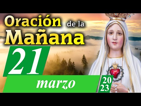 ?Oración de la Mañana de hoy Martes 21 de Marzo de 2023, para Católicos Unidos en Oración