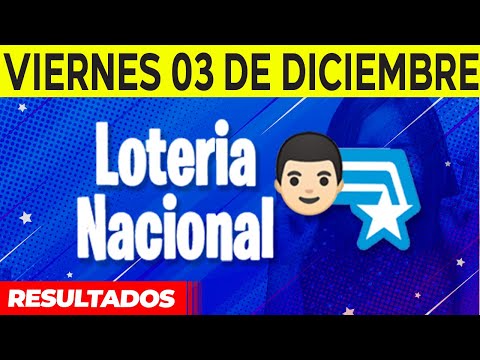 Resultados de La Loteria Nacional del Viernes 3 de Diciembre del 2021