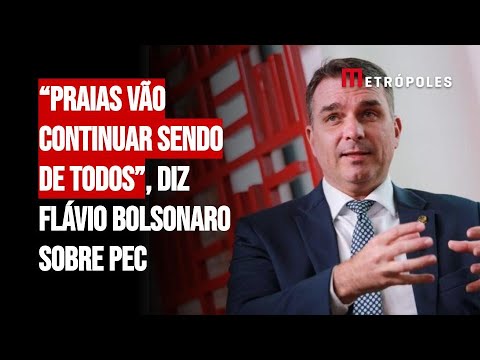 “Praias vão continuar sendo de todos”, diz Flávio Bolsonaro sobre PEC