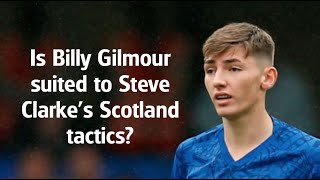Is Steve Clarke the right manager to get the best out of Billy Gilmour for Scotland? Is Steve Clarke the right manager to get the best out of Billy Gilmour for Scotland?