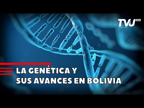 LA GENÉTICA Y SUS AVANCES EN BOLIVIA