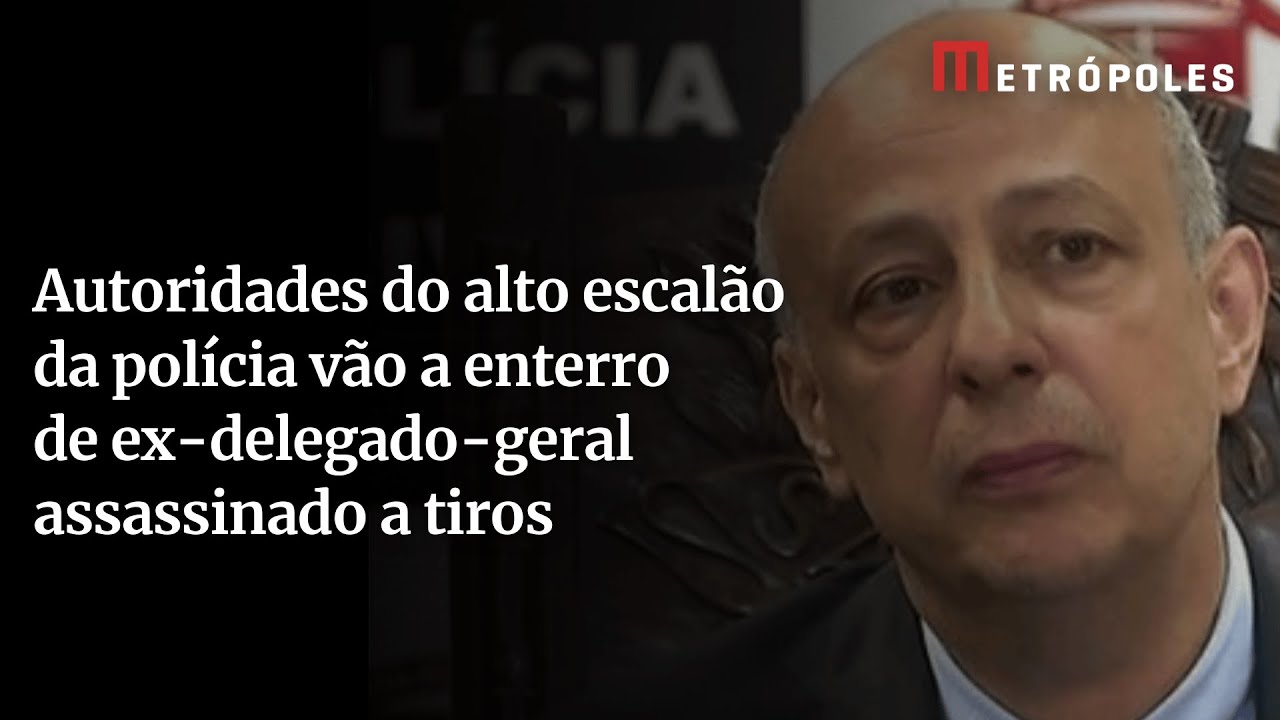 Autoridades do alto escalão da polícia vão a enterro de ex delegado geral assassinado a tiros