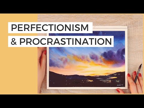 How to Enjoy the Process of Creating Art & Stop the Perfectionism-Procrastination Cycle