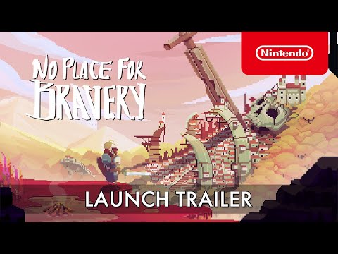 No Place for Bravery - Launch Trailer - Nintendo Switch