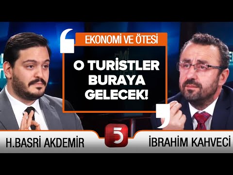 O Turistler Buraya Gelecek! – Ekonomi ve Ötesi – Hasan Basri Akdemir – İbrahim Kahveci