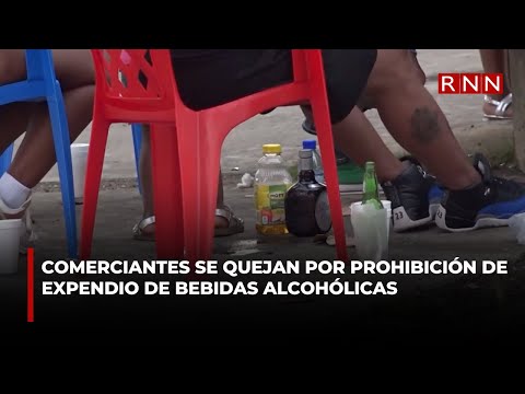Comerciantes se quejan por prohibición de expendio de bebidas alcohólicas