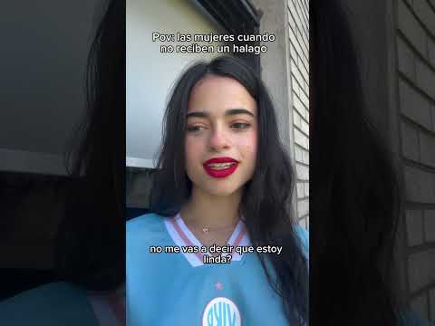 POV: las mujeres cuando no reciben un halago