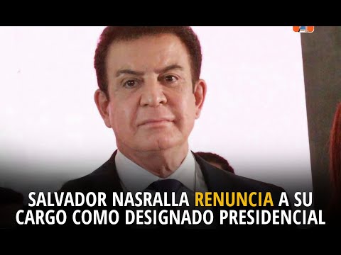 Finalmente Salvador Nasralla Renuncia a Su Cargo Para Aspirar a la Presidencia 2026-2030