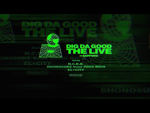 【N.C.B.B/翔之介/EL+CITY】DIG DA GOOD 