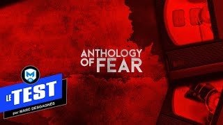 Vido-test sur Anthology of Fear 