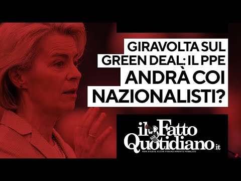 Giravolta sul green deal, il Ppe si alleerà coi nazionalisti?