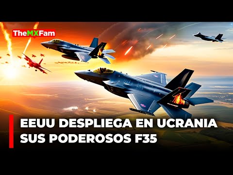 EEUU Despliega Sobre Ucrania a su Flota de F35 en Busca de Tropas Rusas | TheMXFam