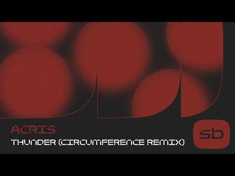 Acris - Thunder (Circumference Remix)