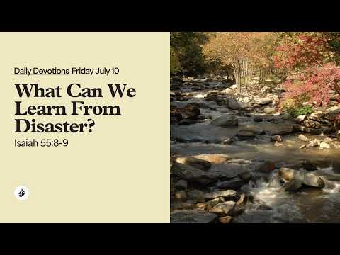What Can We Learn From Disaster? – Daily Devotional