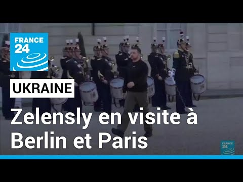 Volodymyr Zelensky en visite à Berlin et Paris pour s'assurer du soutien à l'Ukraine • FRANCE 24
