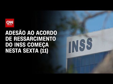 ​INSS: Adesão ao acordo de ressarcimento começa nesta sexta (11) | CNN PRIME TIME