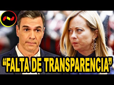 BRUTAL REVOLCÓN de Giorgia Meloni a Pedro Sánchez por su FALTA DE TRANSPARENCIA