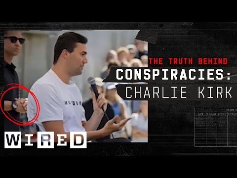 Why Conspiracy Theories Took Hold When Charlie Kirk Died | WIRED
