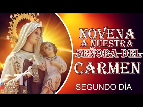 NOVENA A LA VIRGEN DEL CARMEN dia 2