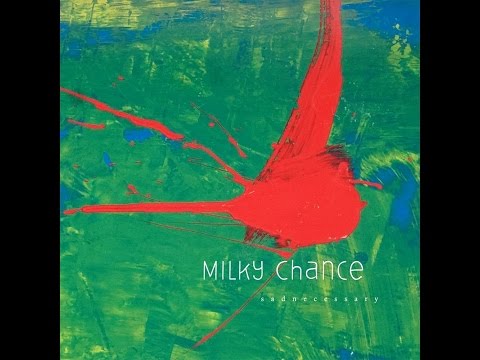 Milky Chance - Fairy Tale (HQ)