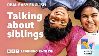 Thumbnail for the video "How English speakers talk about brothers and sisters 👦🧬👧 Real Easy English" from BBC Learning English