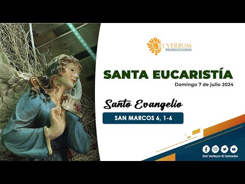 Santa Eucaristía | 6 de julio 2024