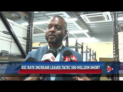 RIC Rate Increase Leaves T&TEC 500 Million Short