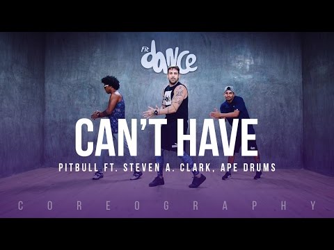 Can't Have - Pitbull ft. Steven A. Clark, Ape Drums  - Choreography - FitDance Life