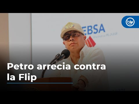 Petro arrecia contra la Flip: “Al presidente le talla la prensa” - debate en Mañanas Blu