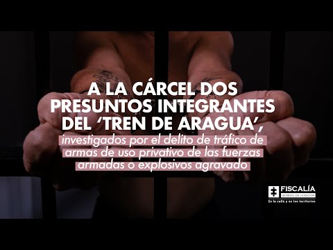 A la cárcel 2 presuntos integrantes del ‘Tren de Aragua’, investigados por el tráfico de armas