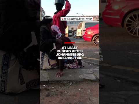 At least 74 dead after Johannesburg building fire