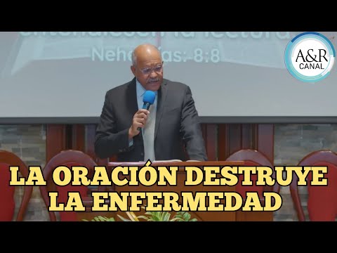 LA ORACIÓN DESTRUYE TODA ENFERMEDAD | PASTOR ANDRÉS PORTES, A&R CANAL SERMONES ADVENTISTAS 2024