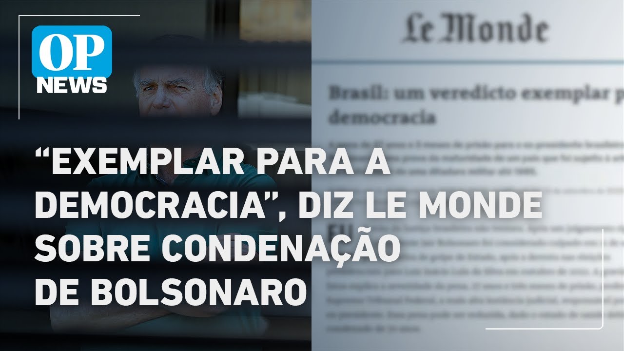 Jornal Le Monde classifica condenação de Bolsonaro como exemplar para a democracia | O POVO News