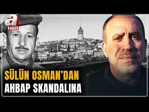 Sülün Osman'dan Ahbap skandalına... Temiz duygular kirli hesaplara kurban mı gitti? | A Haber