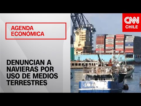 Agenda Econo?mica | Presidente de CNTC sobre la denuncia a navieras por uso de medios terrestres