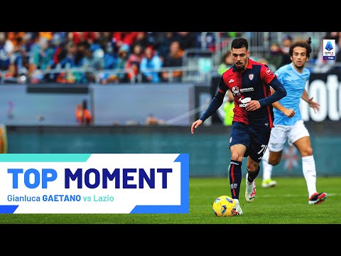 Gaetano opens his account in style | Top Moment | Cagliari-Lazio | Serie A 2023/24