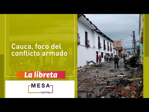 Municipios del Cauca más golpeados por el conflicto | La libreta - Mesa Capital