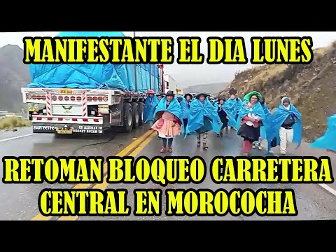 MANIFESTANTES DE HUANCAVELICA AMEN4ZAN CON BLOQUEAR EL DIA LUNES LA CARRETERA CENTRAL EN MOROCOCHA